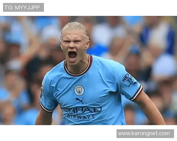 哈兰德破门如神助引领曼城攻势为球队夺冠注入新动力